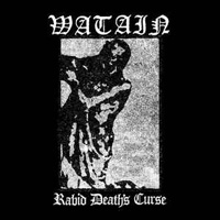 Watain - Rabid Deaths Curse