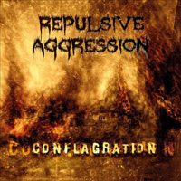 Repulsive Aggression - Conflagration