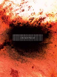 Hrossharsgrani/Dead Man’s Hill - Dead Meat