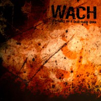Wach - Firedance On A Dead Mans Grave