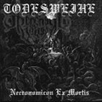 Todesweihe - Necronomicon Ex Mortis